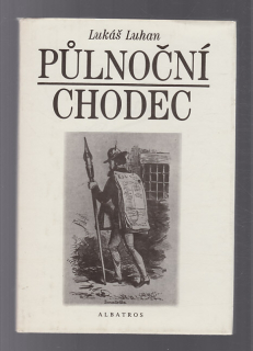 Půlnoční chodec - romaneto o Jakubu Arbesovi