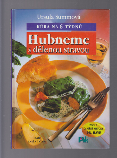 Hubneme s dělenou stravou - kúra na 6 týdnů
