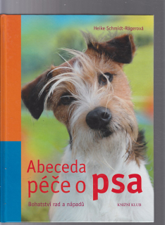 ABECEDA péče o psa  - bohatství rad a nápadů