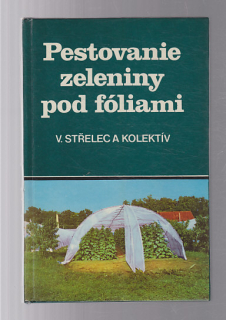 Pestovanie zeleniny pod fóliami