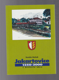 Jakartovice 1250 - 2000 z historie obce