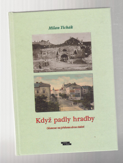 Když padly hradby - Olomouc na přelomu dvou staletí