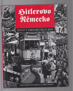 Hitlerovo Německo - život v období třetí říše