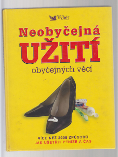 Neobyčejná užití obyčejných věcí