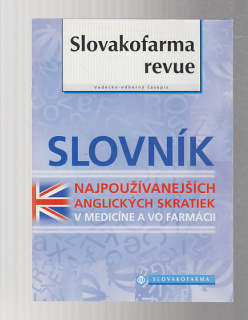 Slovník najpoužívanejších anglických skratiek v medicíne a vo farmácii
