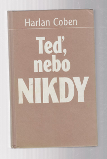 Teď, nebo nikdy