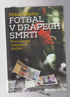 Fotbal v drápech smrti