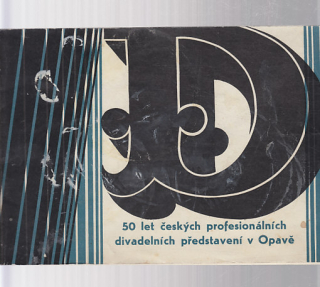 50 let českých profesionálních divadelních představení v Opavě