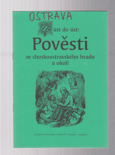 Z úst do úst: Pověsti ze slezskoostravského hradu a okolí