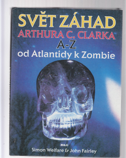 Svět záhad Arthura C. Clarka A-Z od Atlantidy k Zombie