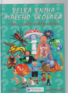 Velká kniha malého školáka - vše, co děti chtějí vědět