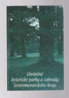 CHráněné historické parky a zahrady Severomoravského kraje