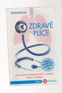 Zdravé plíce - jak se zbavit dychacích potíží asmatu alergií a chrápání
