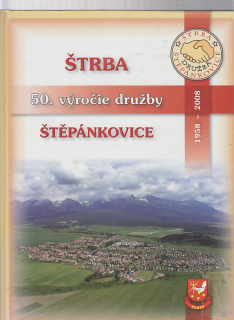  Štrba - Štěpánkovice 50.výročie družby 1958 - 2008