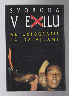 Svoboda v exilu - autobiografie 14. Dalajlamy