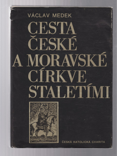 Cesta české a moravské církve staletími