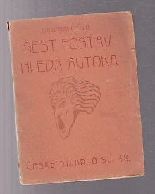 Šest postav hledá autora - divadelní hra