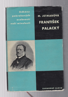 František Palacký - odkazy pokrokových osobností naší minulostí