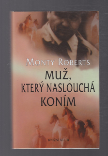 Muž, který naslouchá koním