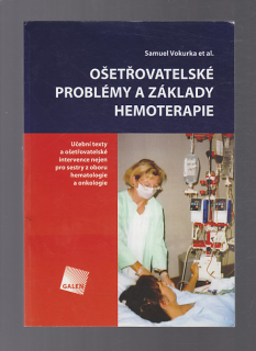 Ošetřovatelské problémy a  základy hemoterapie
