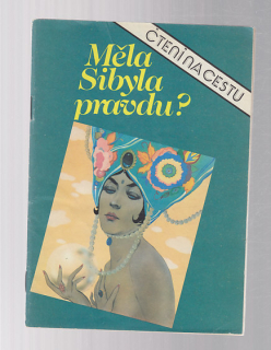Měla Sibyla pravdu?