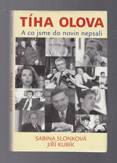 Tíha olova - A co jsme do novin nepsali