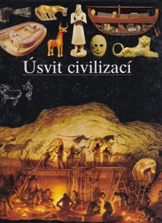 Ilustrované dějiny světa - Úsvit civilizací