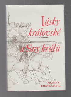 Lásky královské a Sny králů
