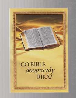 Co bible doopravdy říká