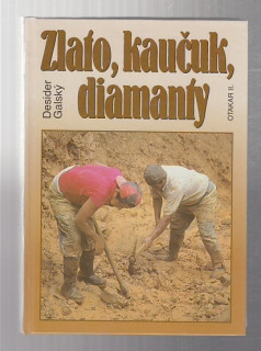 Zlato, kaučuk, diamanty