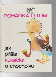Pohádka o tom jak přišla kukačka o chocholku