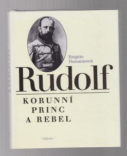 Rudolf korunní princ a rebel