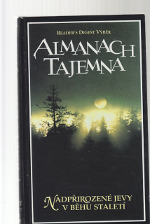 Almanach tajemna - nadpřirozené jevy v běhu staletí