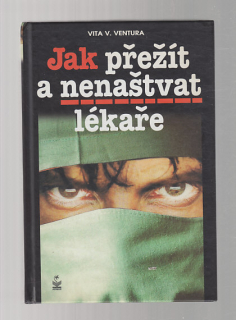 Jak přežít a nenaštvat lékaře