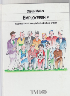 Employeeship - Jak zmobilizovat energii všech, abychom zvítězili