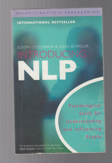 Introducing NLP -představujeme NLP psychologické dovednosti pro porozumění a ovlivnování lidí