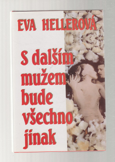 S dalším mužem bude všechno jinak