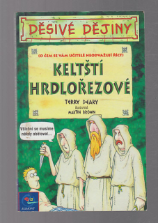 Děsivé dějiny - Keltští hrdlořezové