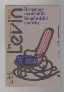 Rosemary má děťátko / Stepfordské paničky