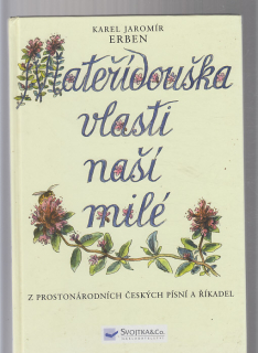 Mateřídouška vlasti naší milé - české písně a říkadla