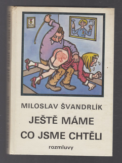 Ještě máme co jsme chtěli