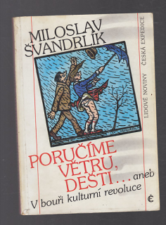 Poručíme větru, dešti aneb V bouři kulturní revoluce