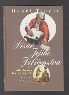 Písař jejího veličenstva - zpovědˇ oblíbence Kateřiny II.