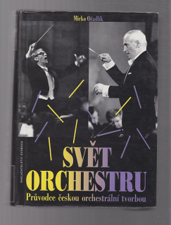 Svět orchestru - průvodce českou orchestrální tvorbou
