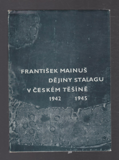 Dějiny Stalagu v Českém Těšíně 1942 - 1945