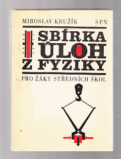 Sbírka úloh z fyziky pro žáky středních škol