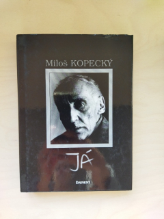Já, Miloš Kopecký