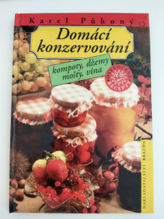 Domácí konzervování kompoty, dženy, mošty, vína