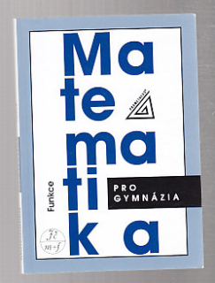 Matematika pro gymnázia - funkce