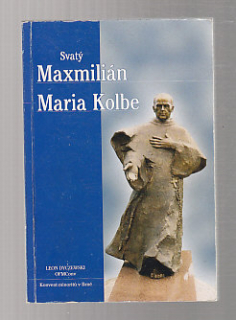 Svatý Maxmilián Maria Kolbe